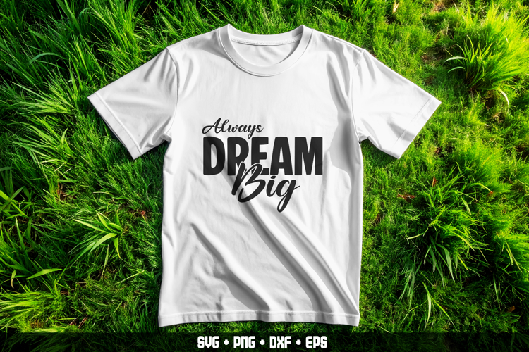 Dream Big SVG Motivational Typography Design