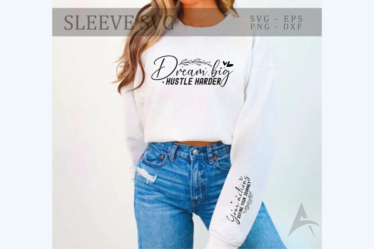 Dream big hustle harder Sleeve SVG Design