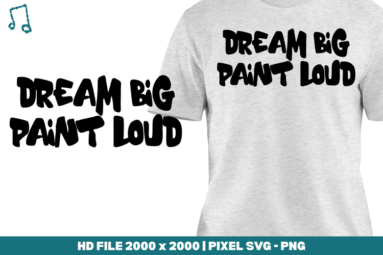 Dream Big, Paint Loud