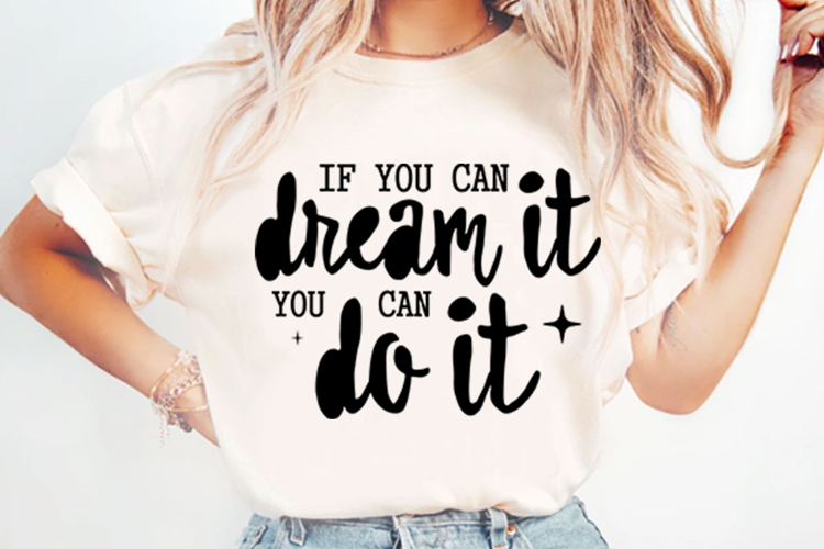 Dream It If You can dream it you Svg Design