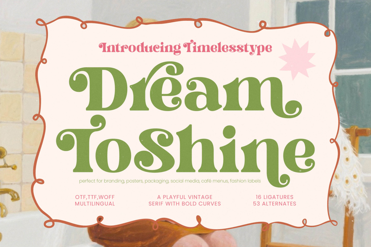 Dream Shine - Playful Vintage Serif