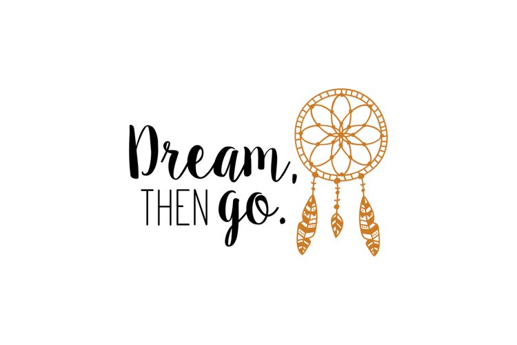 Dream Then Go
