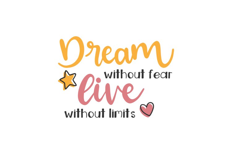 Dream Without Fear Live Without Limits