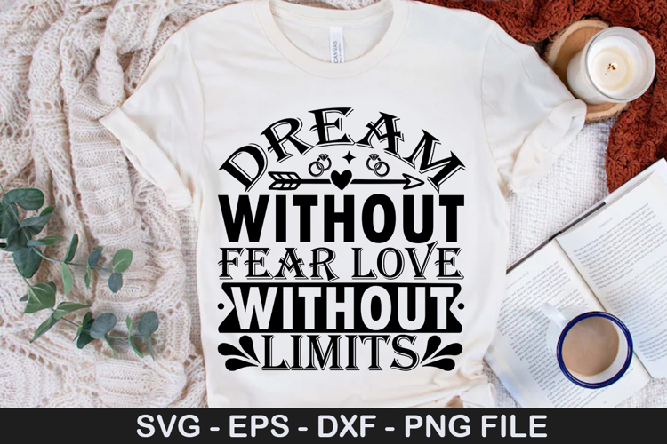 Dream without fear love without limits - Wedding SVG Design