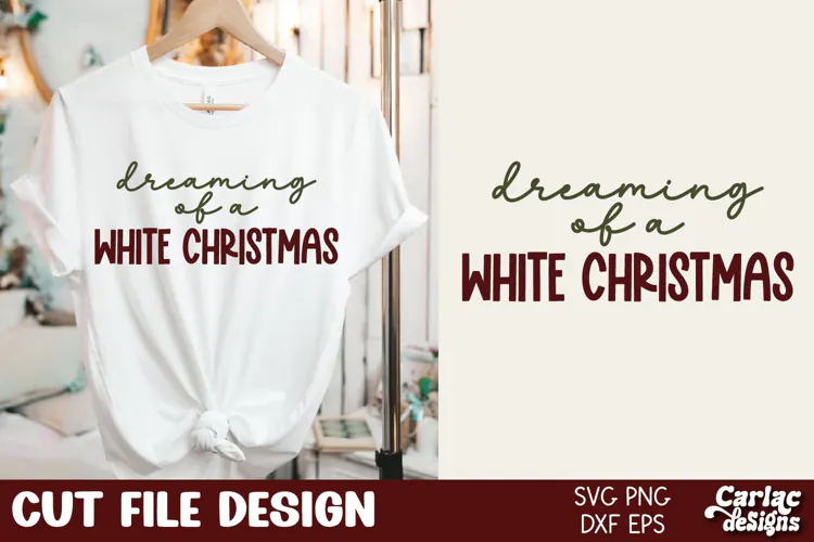 Christmas Cut File, Dreaming of a White Christmas