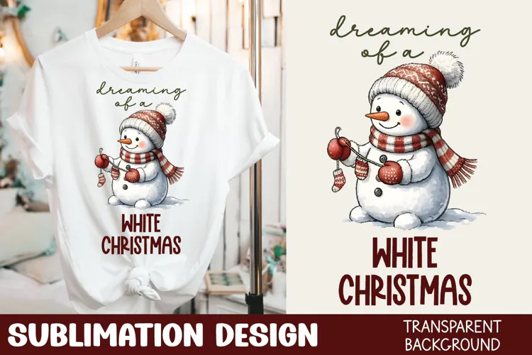 Dreaming of a White Christmas Tshirt Sublimation