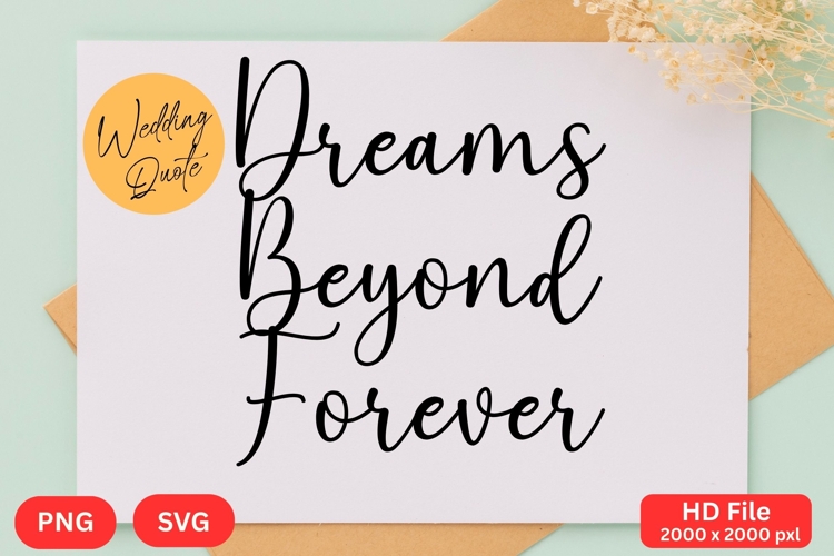 Dreams Beyond Forever - Wedding Quote SVGs Cut