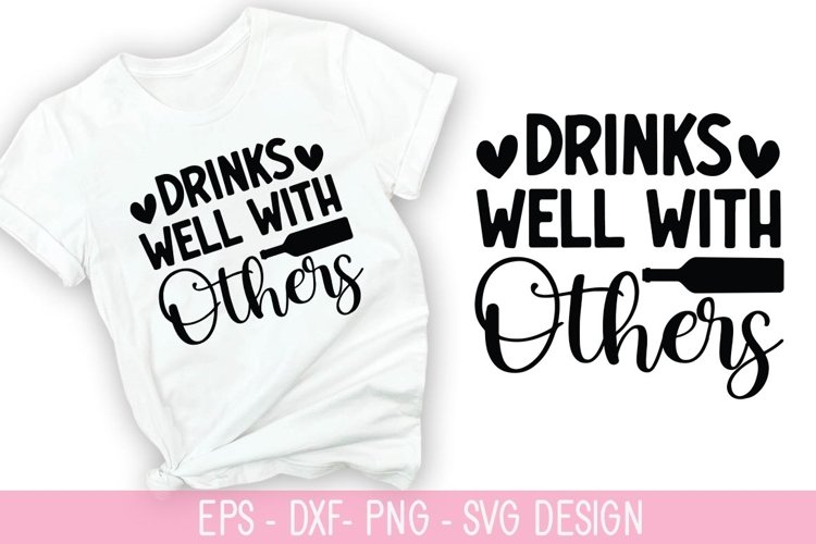 Drinks well with others SVG - Wine Quotes Design