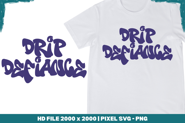 Drip Defiance