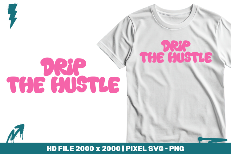 Drip the Hustle