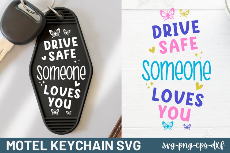 Motel Keychain SVG, Drive safe someone loves you