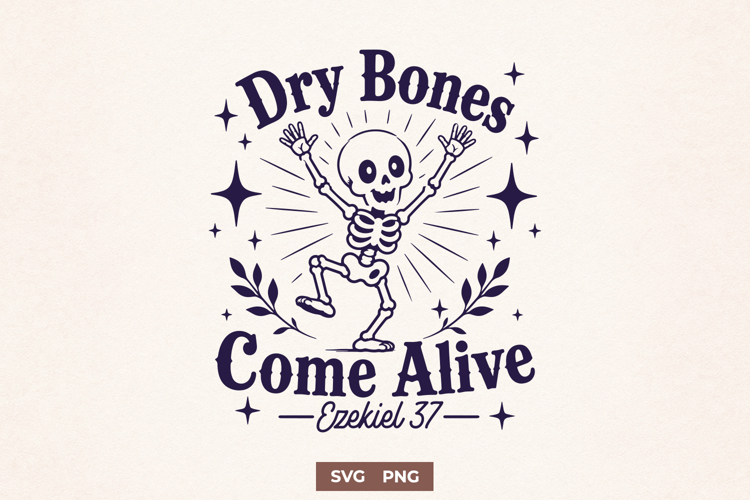 Dry Bones Come Alive Ezekiel 37 SVG, Christian Retro Design