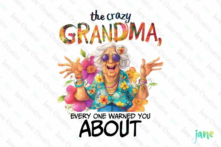 The Crazy Grandma Funny Woman Quote example image 1