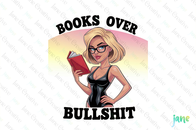 Books Over Bullshit -Funny Pin-up Girl Quotes example image 1