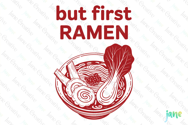 But First Ramen Food Print Poster SVG PNG