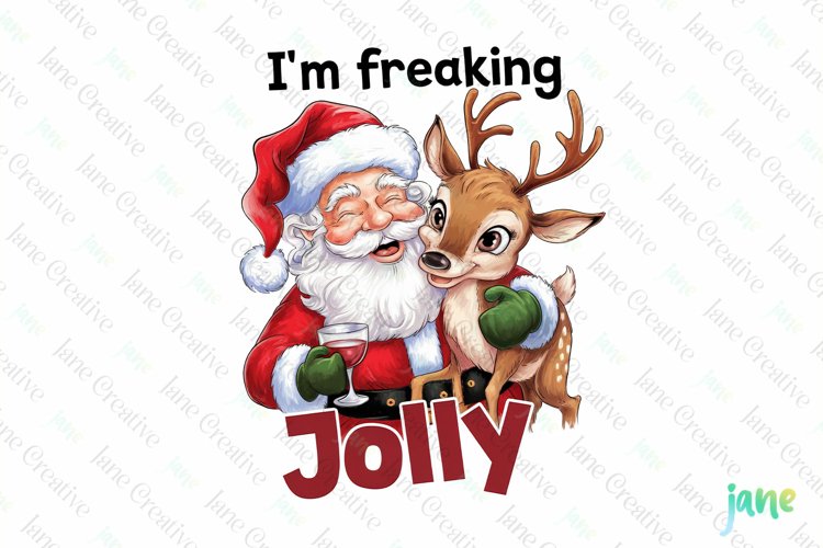 Im Freaking Jolly Santa Claus Quotes Sublimation Clipart