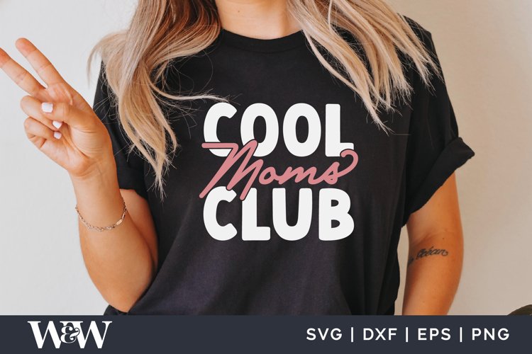 Cool Moms Club SVG | Mother’s Day SVG