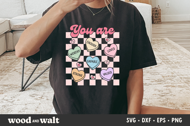 You Are Enough SVG | Valentine Self Love PNG | Sweethearts