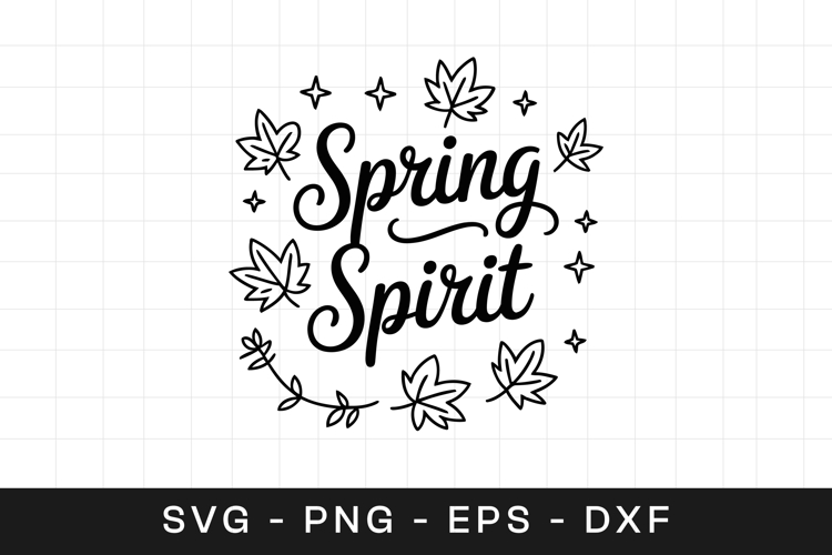 Spring Spirit Floral Inspirational SVG PNG