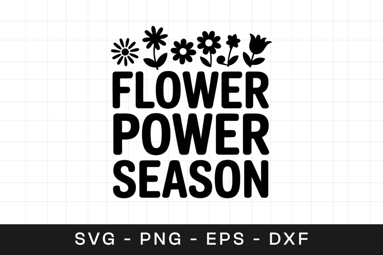 Flower Power Season Floral SVG PNG