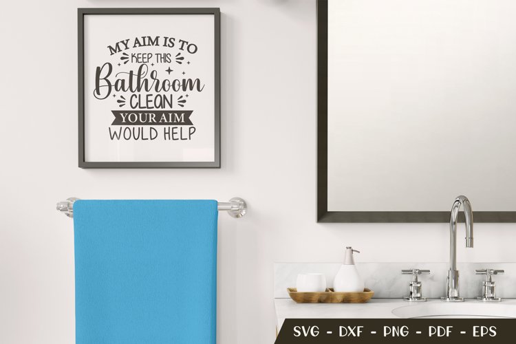 Funny Bathroom Quotes, Bathroom Sign SVG, Funny Bathroom SVG example image 1