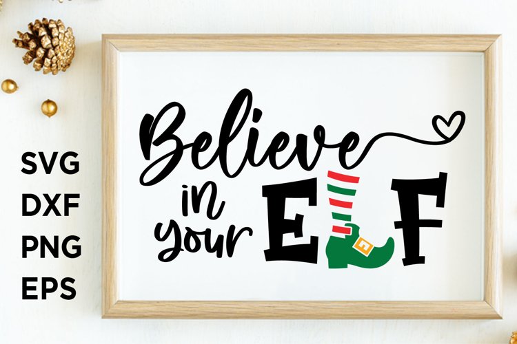Believe in your Elf SVG