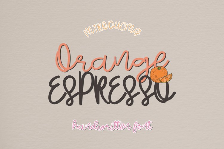 Orange Espresso - A Messy Handwritten Script Font example image 1