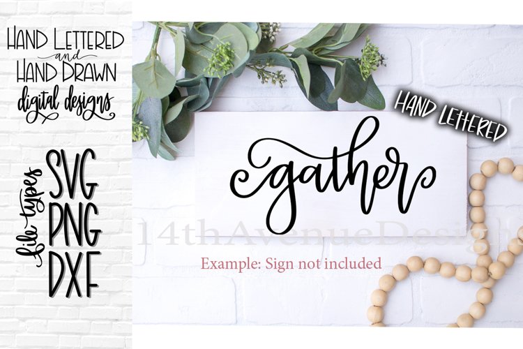 Gather SVG, Thanksgiving SVG, Hand Lettered SVG, PNG, DXF example image 1