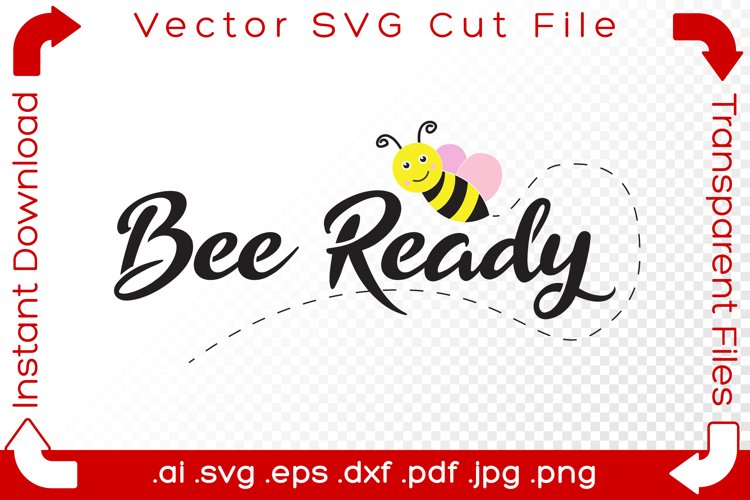 Bee Ready SVG Bumblebee Word Funny Pun Cut File for Makers example image 1