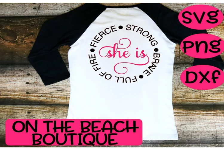 She Is - Fierce Strong Full of Fire Brave , instant download