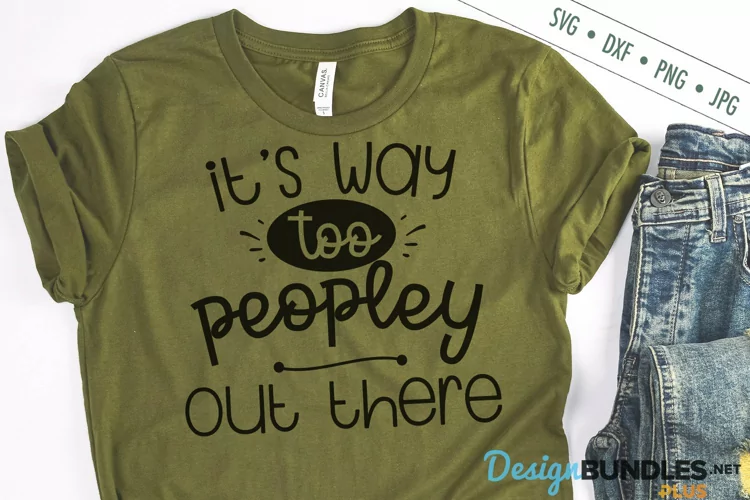 Way Too Peopley SVG | Funny Sarcastic SVG
