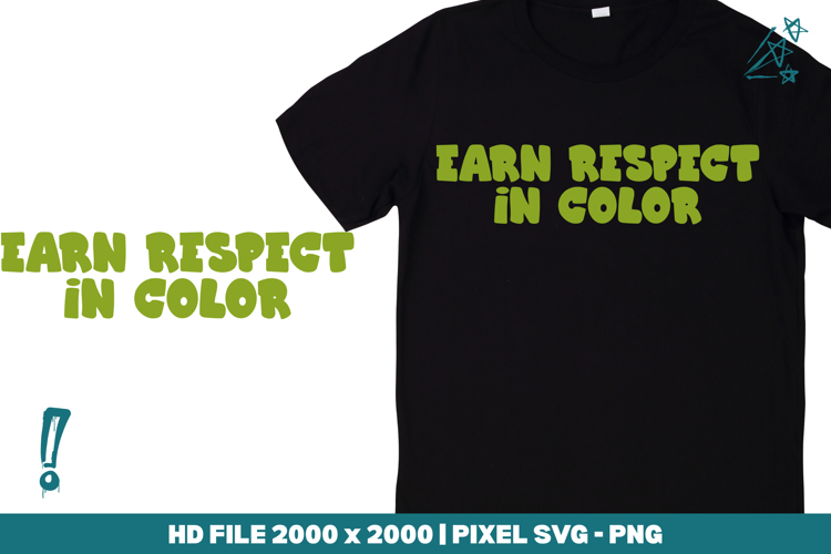 Earn Respect in Color