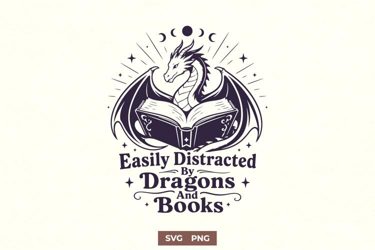 Easily Distracted By Dragons And Books SVG - Fantasy Reader