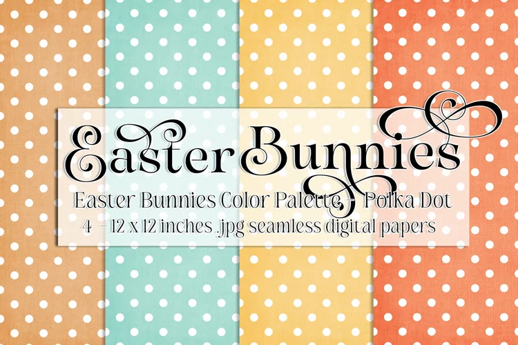 Easter Background, Easter Bunnies CP Polka Dot 12x12 Papers