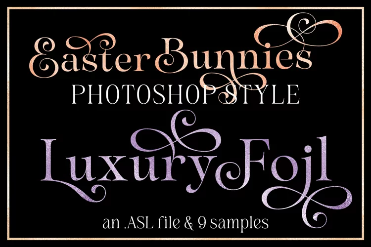 Photoshop Style, Easter Bunnies Luxury Foil Photoshop Style