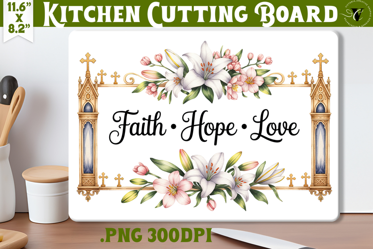 Christian Easter Kitchen Cutting Board | Faith, Hope, Love