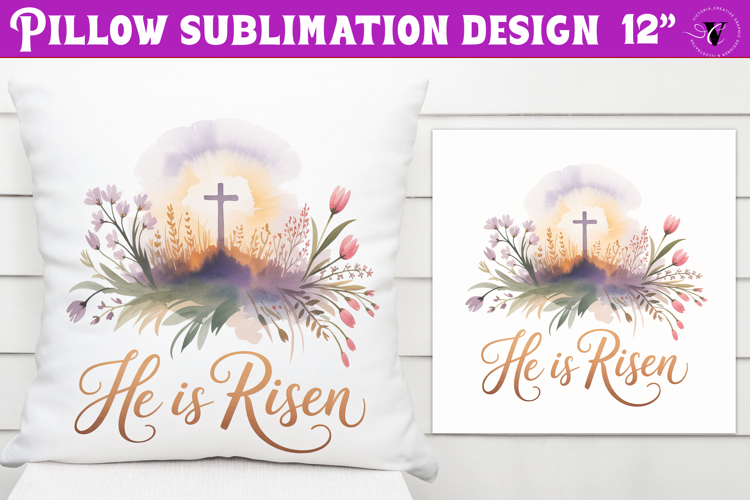 Christian Easter pillow sublimation | He is Risen design