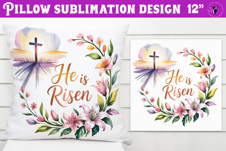 Christian Easter pillow sublimation | He is Risen design