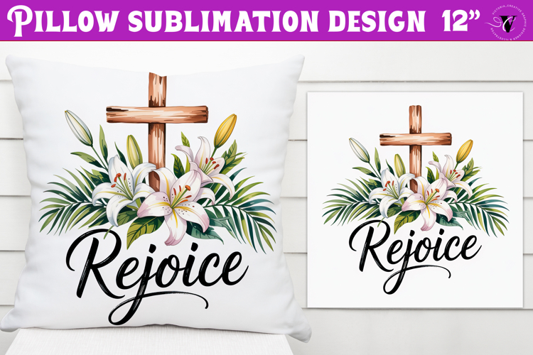 Christian Easter pillow sublimation | Rejoice design