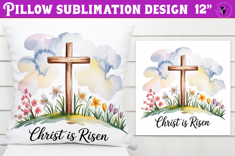 Christian Easter pillow sublimation | Christ is Risen design