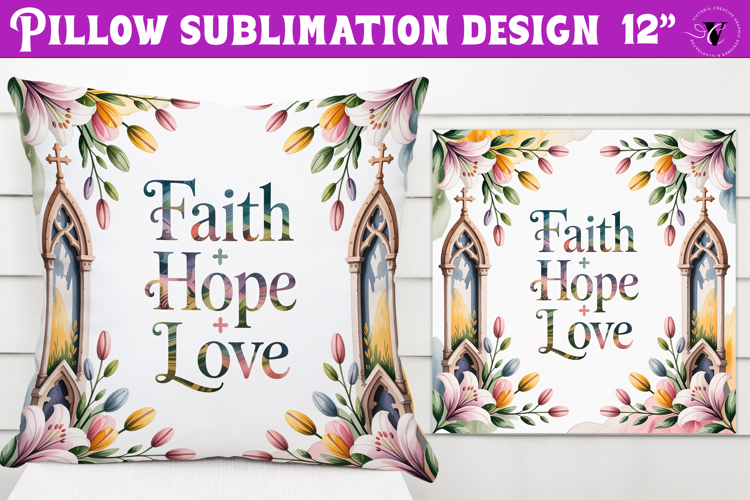 Christian Easter pillow sublimation | Faith, Hope, Love