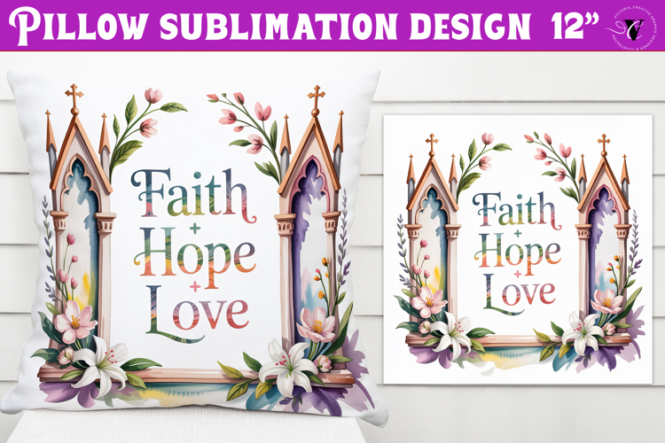 Christian Easter pillow sublimation | Faith, Hope, Love