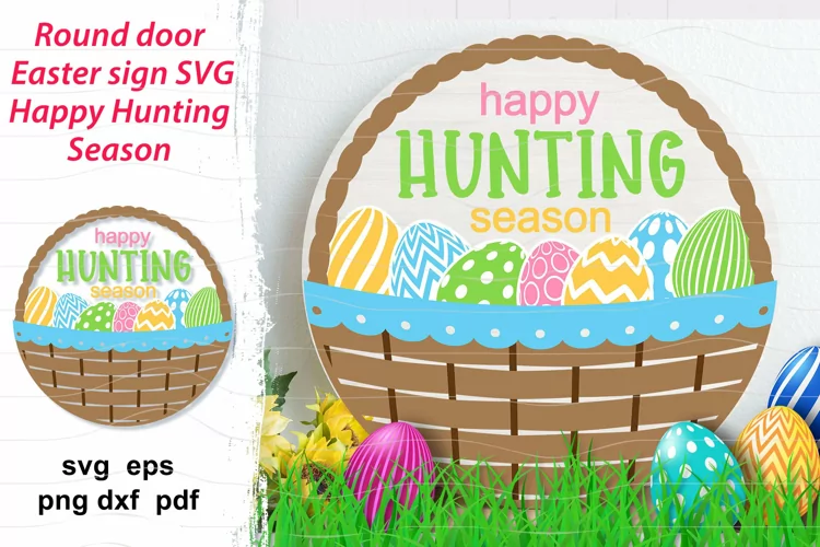 Happy Hunting Season svg| Easter basket svg| round door sign