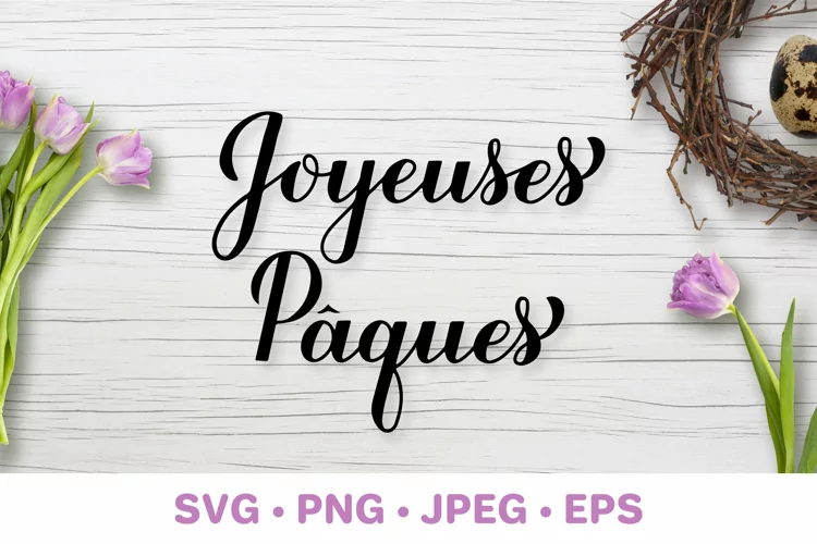 Joyeuses Pâques. Happy Easter lettering in French SVG