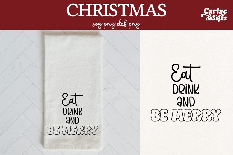 Christmas Kitchen Towel SVG, Eat Drink and Be Merry