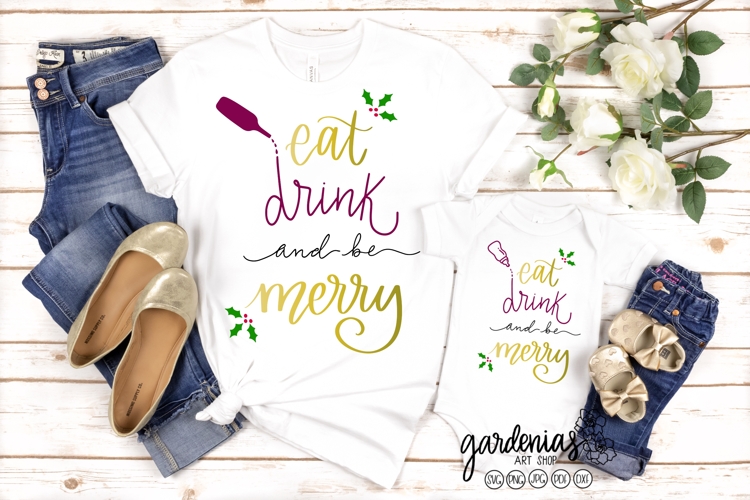 Eat Drink and Be Merry SVG - Mom and Baby Matching Christmas