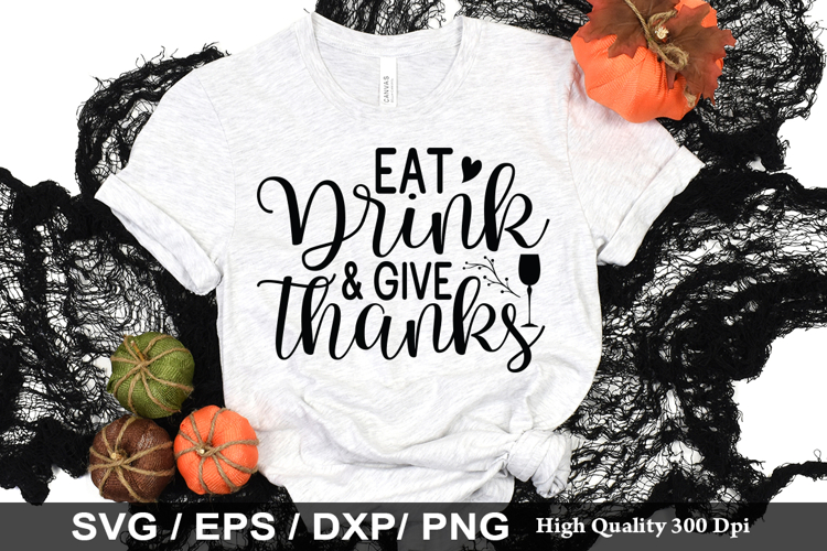Eat drink   give thanks SVG - Thanksgiving Design