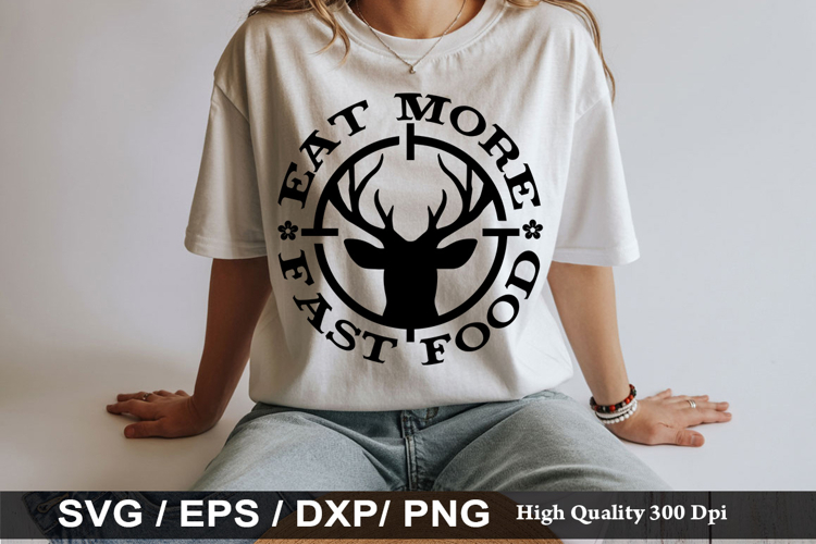 Eat more fast food - Hunting SVG Design