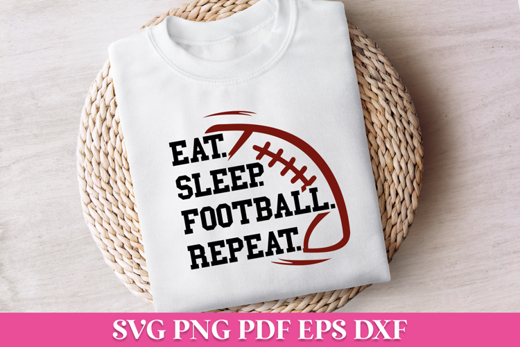 Eat Sleep Football Repeat SVG Quote