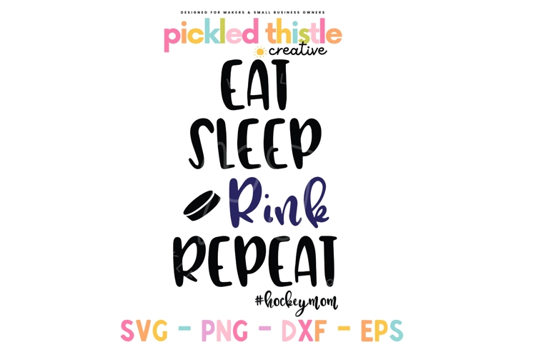 Eat Sleep Rink Repeat Hockey Mom SVG File